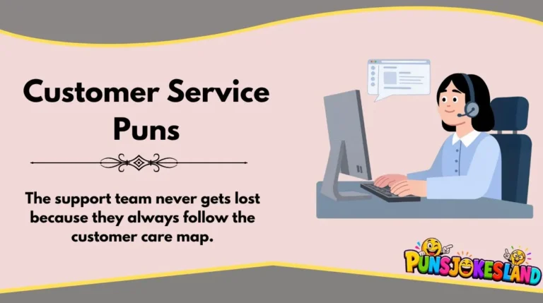 Customer Service Puns