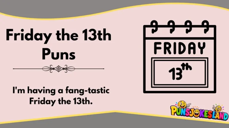 Friday the 13th Puns