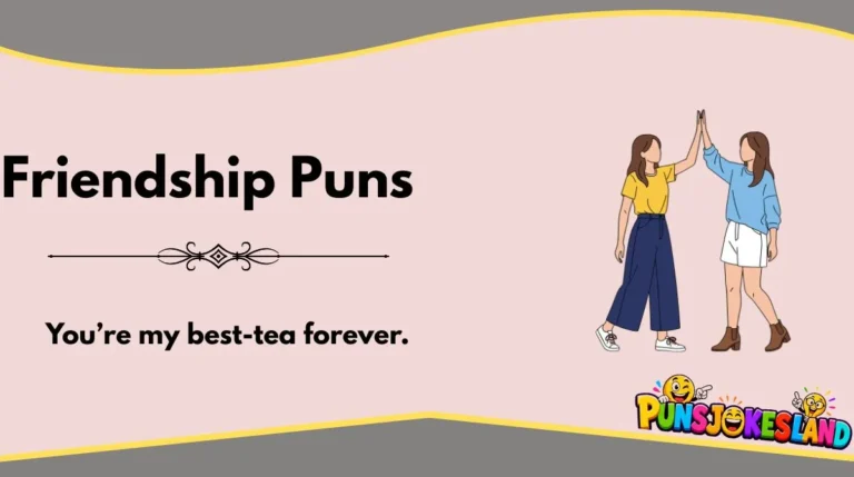 Friendship Puns