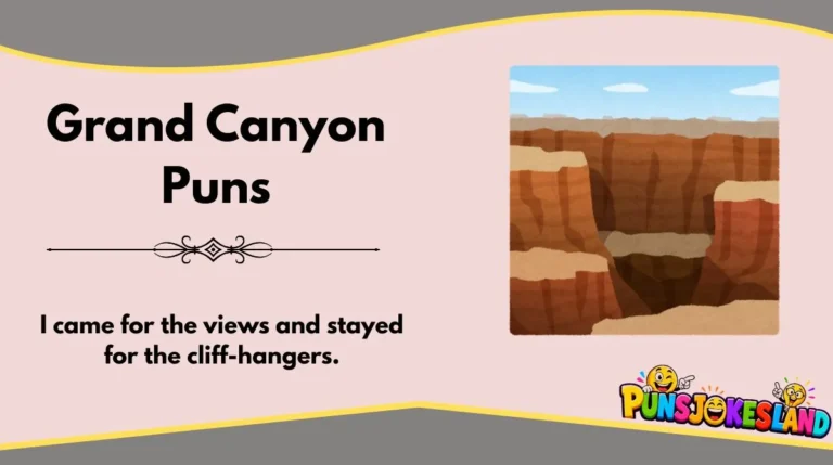 Grand Canyon Puns