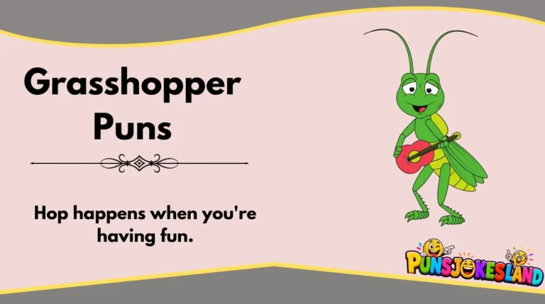 Grasshopper Puns