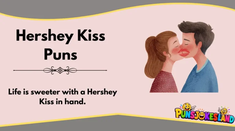 Hershey Kiss Puns