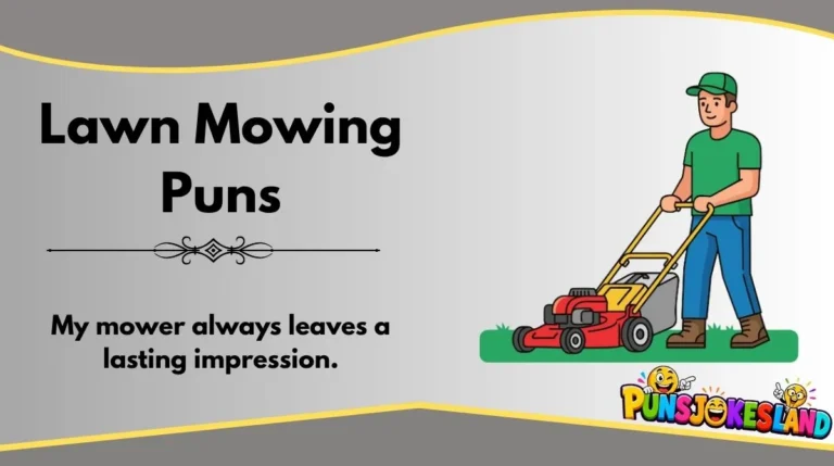 Lawn Mowing Puns